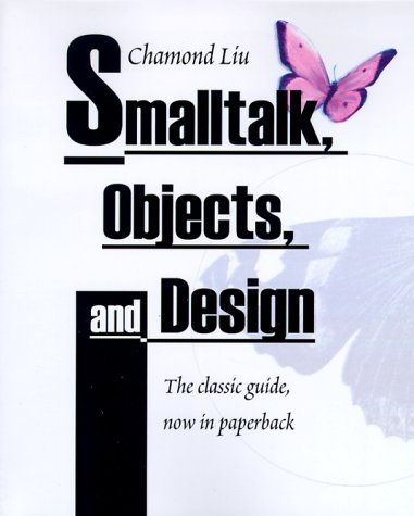 Smalltalk, Objects, and Design